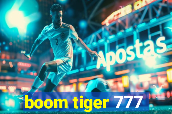 boom tiger 777